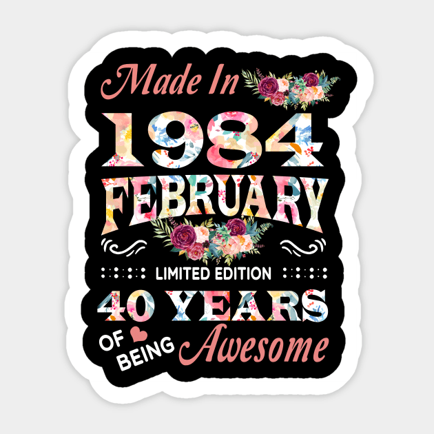 February Flower Made In 1984 40 Years Of Being Awesome Sticker by Kontjo